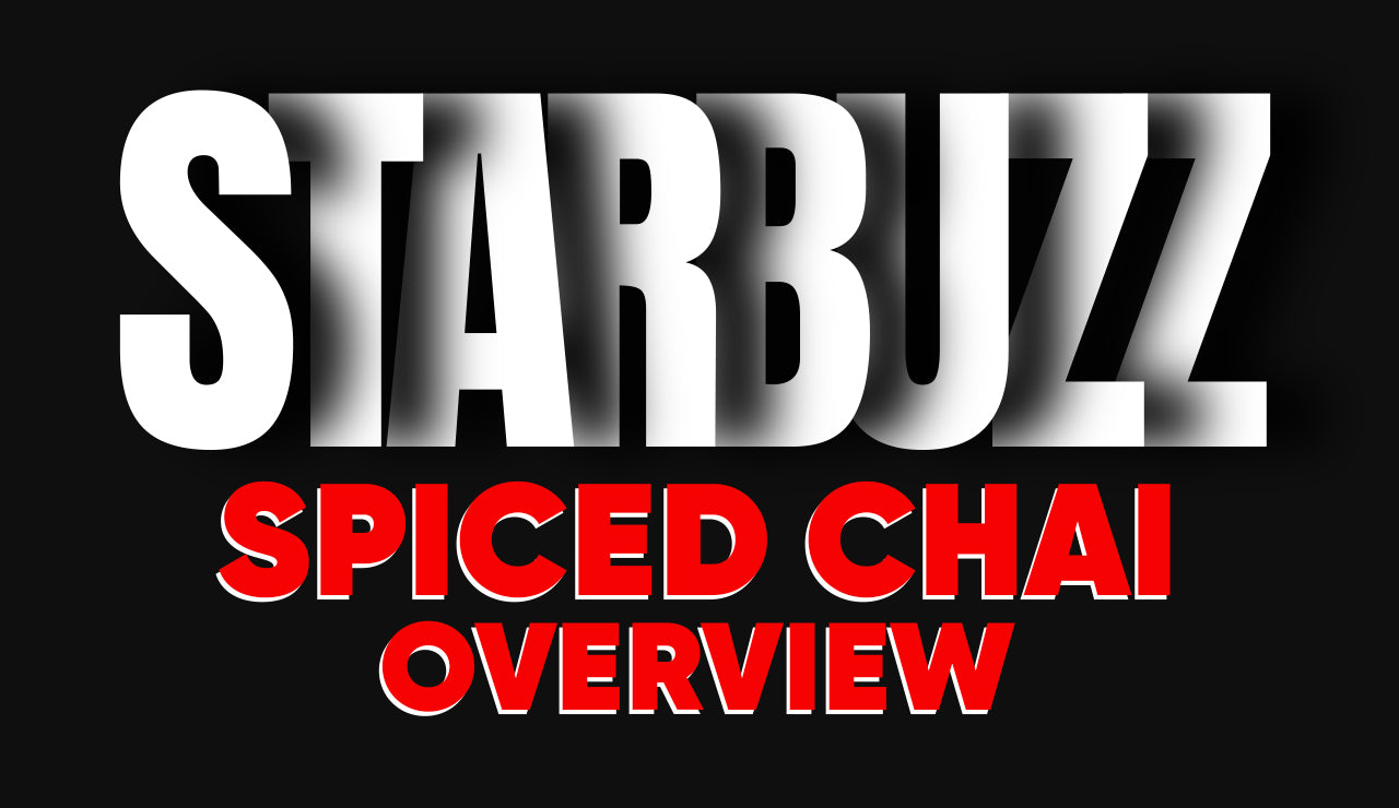 Starbuzz Spiced Chai Overview