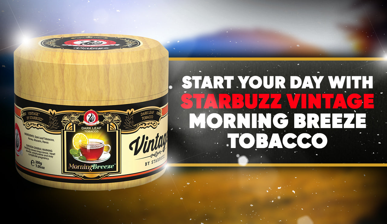 Start Your Day with Starbuzz Vintage Morning Breeze Tobacco
